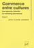 Commerce entre cultures Tome 2 - une approche culturelle du marketing international