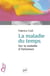 La maladie du temps. Sur la maladie d'Alzheimer