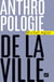 Anthropologie de la ville