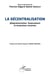 La décentralisation : (re)présentation, financement et évolutions récentes