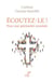 Écoutez-le !