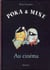 poka et mine au cinema