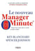 Le nouveau manager minute - réussir vite et mieux dans un monde en pleine mutation (2e édition)