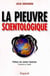 La pieuvre scientologique, toutes les techniques de control mentalet de manipulation