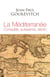 La Méditerranée - conquête, puissance, déclin