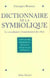 Dictionnaire de la Symbolique tome 1