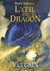L'Oeil Du Dragon Tome 1 : Vulcain