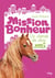Mission bonheur Tome 2 : un cheval de rêve