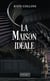 La Maison idéale