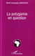 Polygamie en question