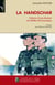 La handschar - histoire d'une division de waffen-ss bosniaque