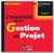 L'essentiel de la gestion de projet (5e édition)