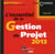 L'essentiel de la gestion de projet (édition 2013)