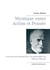 Mystique entre action et pensée - une nouvelle introduction à la philosophie de maurice blondel
