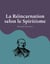 La réincarnation selon le spiritisme : la croyance théosophique en la vie après la mort d'allan kardec, codificateur du spiritisme moderne