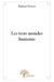Les trois mondes humains