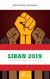 Liban 2019 - chronique de la révolte