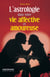 L'astrologie dans votre vie affective et amoureuse