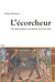 L'écorcheur : Un mercenaire à la guerre de cent ans
