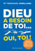 Dieu a besoin de toi... oui, toi ! propos tonifiants sur la vie spirituelle