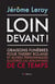 Loin devant !