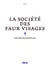 La société des faux visages