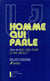 L'homme qui parle - quel dieu pour le XXIe siècle ?