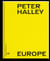 Peter Halley, Europe