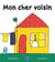 Mon cher voisin