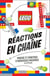 Lego : Réactions en chaîne : Imagine et construis d'ingénieuses machines !