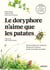 Le doryphore n'aime que les patates - 60 chroniques de végétaux, d'insectes et autres petites bestioles du jardin