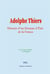 Adolphe Thiers : Histoire d'un Homme d'État de la France