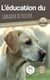 L'éducation du Labrador Retriever : toutes les astuces pour un Labrador Retriever bien éduqué