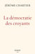 La démocratie des croyants