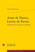 Anne de France, Louise de Savoie, inventions d'un pouvoir au féminin