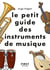 Le petit guide des instruments de musique