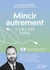 Mincir autrement : 10 séances audio d'hypnose