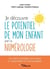 Je découvre le potentiel de mon enfant par la numérologie