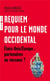 Requiem pour le monde occidental : Etats Unis et Europe : partenaires ou vassaux ?