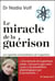 Le miracle de la guérison