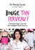 Bouge ton cerveau ! comment bouger nous rend plus intelligent et plus heureux