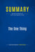 Summary: The One Thing : Review and Analysis of Keller and Papasan's Book
