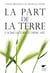 La part de la terre - l'agriculture comme art