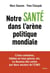 Notre santé dans l'arène politique mondiale