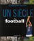 Un siècle de football (édition 2009)