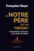 Le Notre Père est un trésor : commentaire amoureux de la prière du Christ
