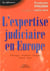 L'expertise judiciaire en Europe - Allemagne, Angleterre, Espagne, France, Italie