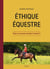 Éthique équestre : Peut-on encore monter à cheval ?