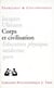 Corps et civilisation - éducation physique, médecine, sport