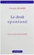 DROIT SPONTANE (LE)